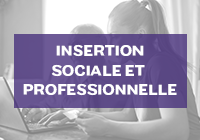 Insertion sociale et professionnelle